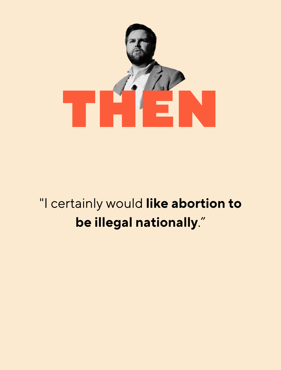 I certainly would like abortion to be illegal nationally.