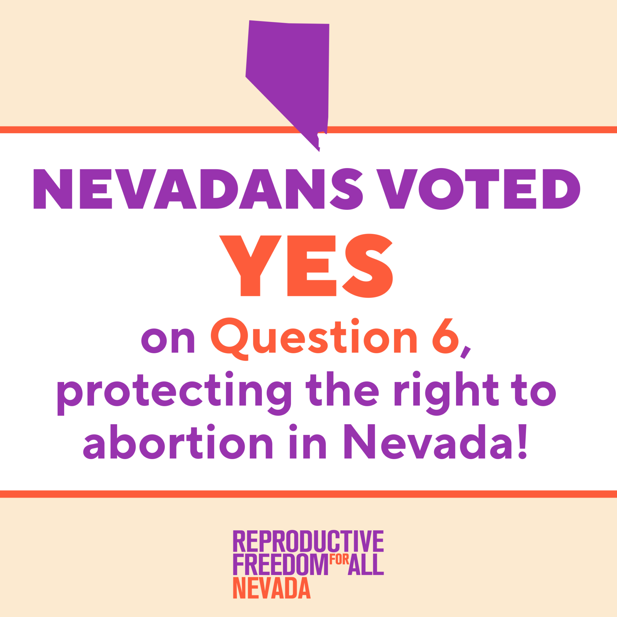 Nevadans voted Yes on Question 6 protecting the right to abortion in Nevada