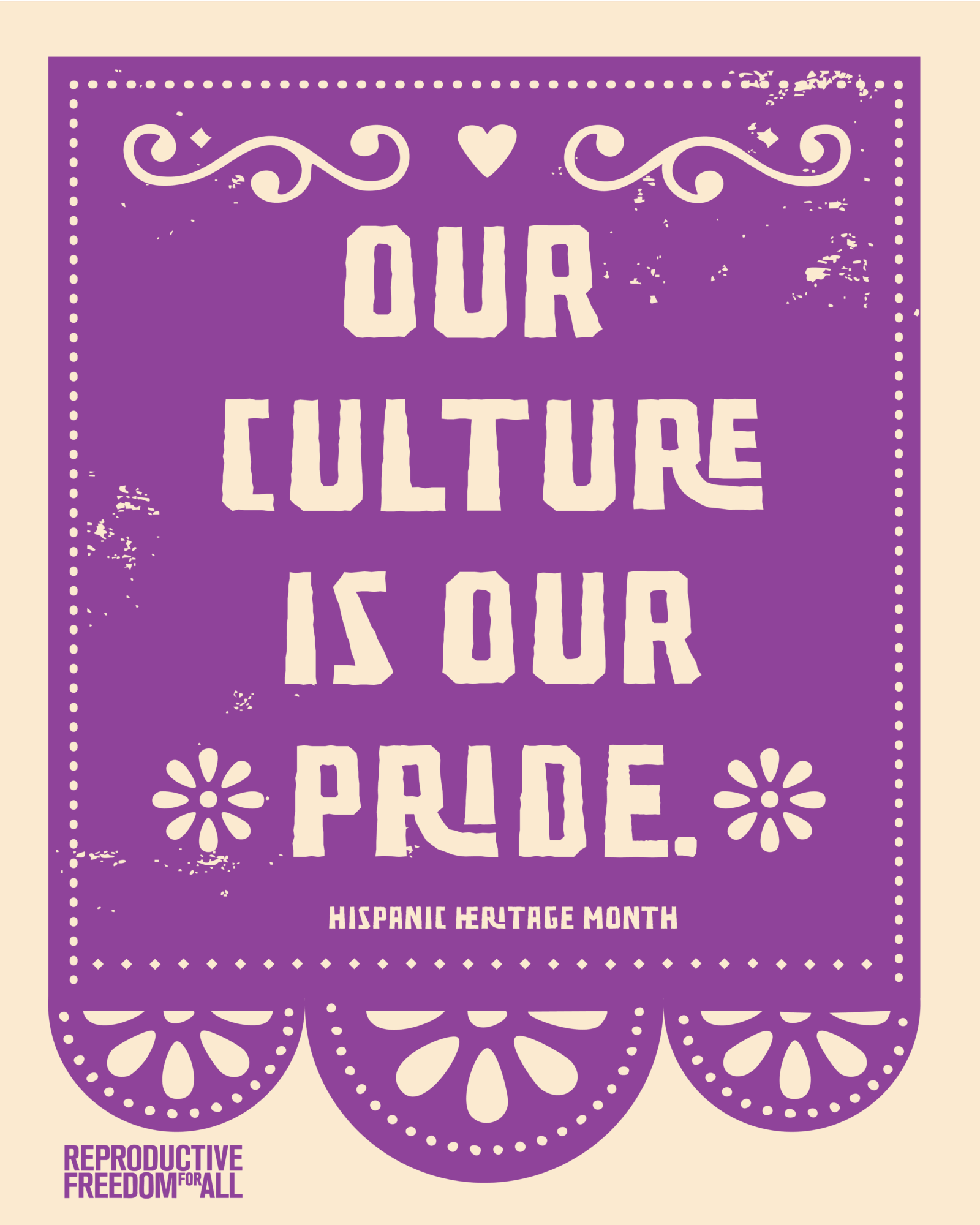 Hispanic Heritage Month Our Culture is Our Pride