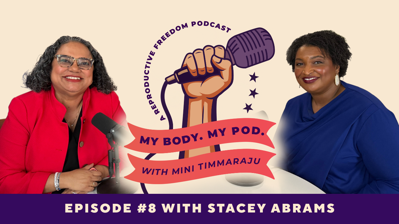 Stacey Abrams on My Body. My Pod. with Mini Timmaraju Episode 8