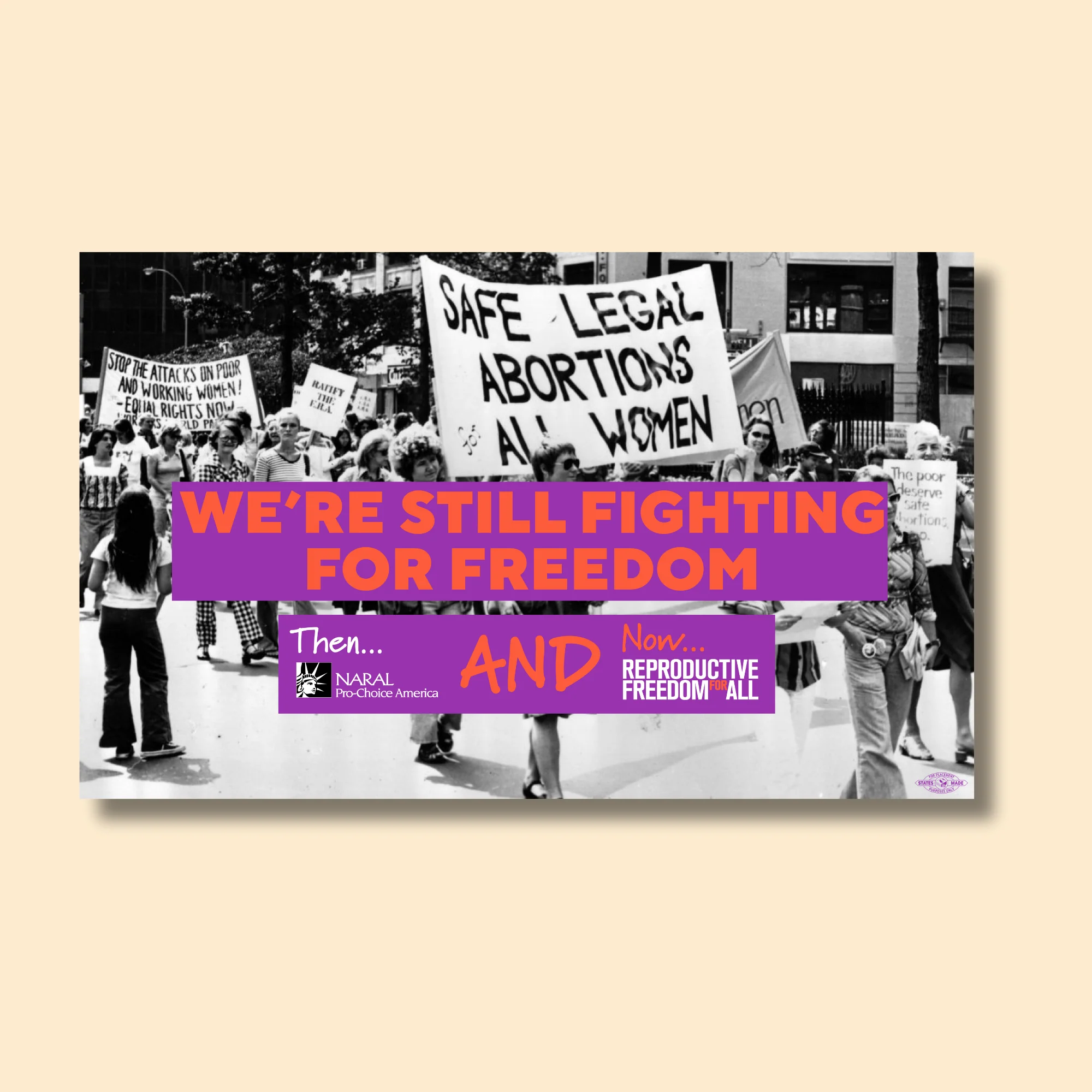 We're Still Fighting for Freedom. Then NARAL and now Reproductive Freedom for All