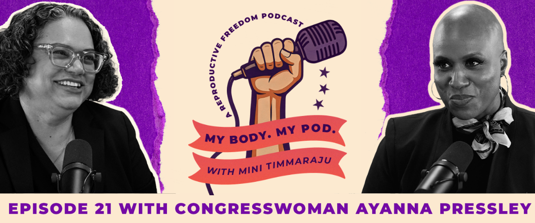 Rep. Ayanna Pressley on My Body. My Pod. Episode 21