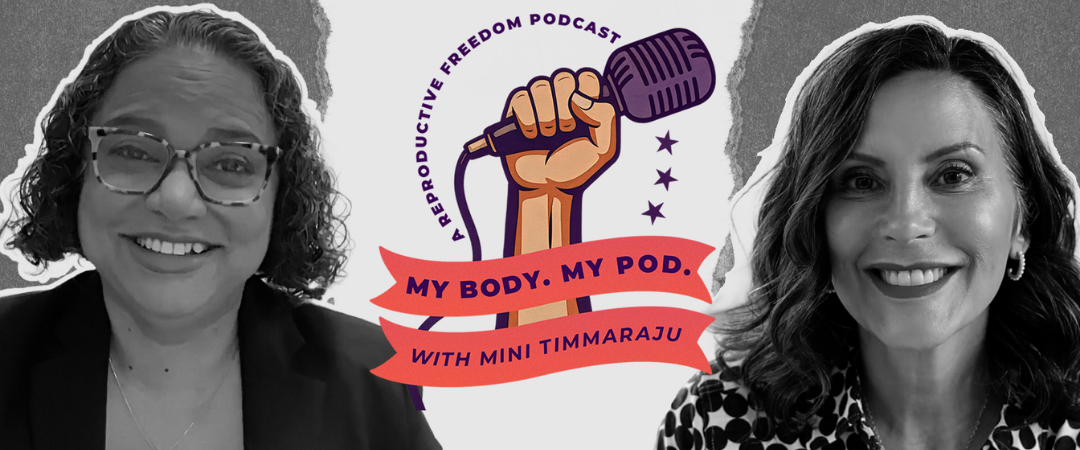 Michigan Gov. Gretchen Whitmer on Abortion, Affordability, and What Their Fight Can Teach Us – My Body. My Pod. Episode 26