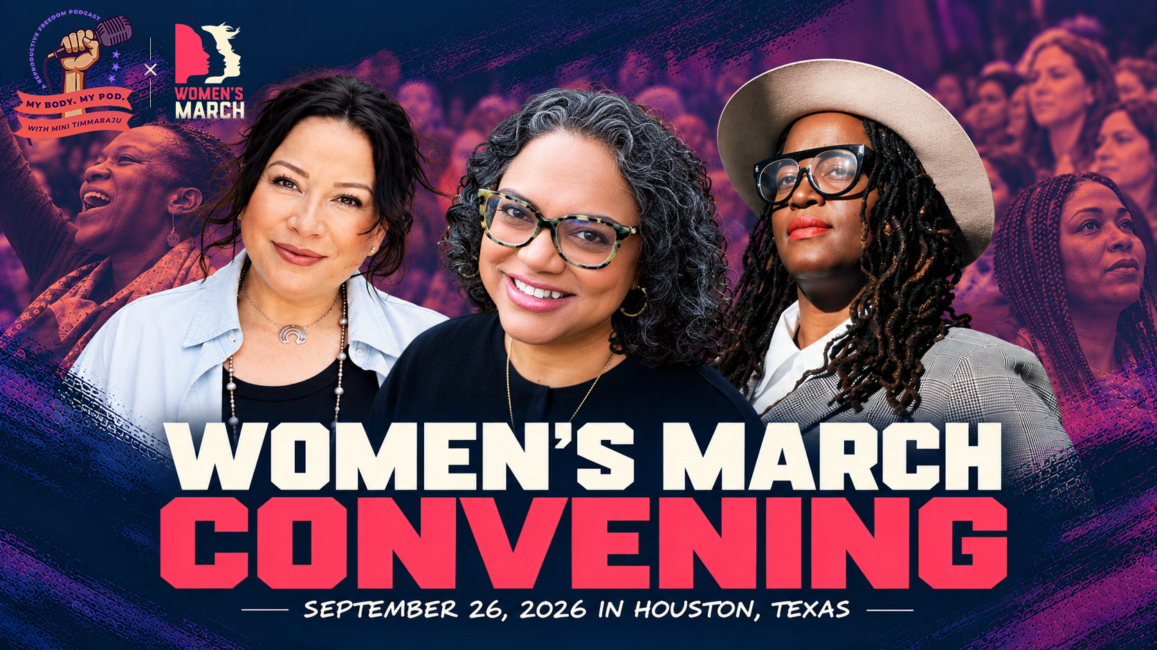 LIVE from Houston: Imagining A Feminist Future at the 2026 Women’s March Convening My Body. My Pod. Episode 29